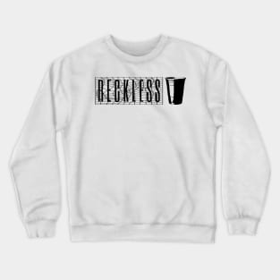 RECKLESS Crewneck Sweatshirt